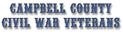 Campbell County Civil War Veterans