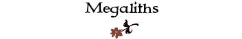 Megaliths