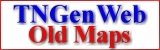 TNGenWeb Old Maps