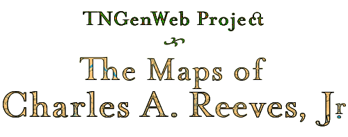 TNGenWeb Project, The Maps of Charles 
Reeves