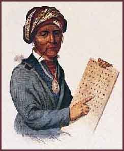 Sequoyah, also known as George Gist. A
member of the Cherokee Nation, he was the inventor of the Cherokee
syllabary.